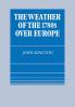 The Weather of the 1780s Over Europe
