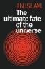 The Ultimate Fate of the Universe