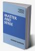 Matter and Sense
