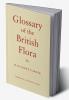 Glossary of the British Flora