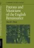 Patrons and Musicians of the English Renaissance