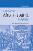 A History of Afro-Hispanic Language