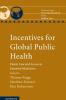 Incentives for Global Public Health