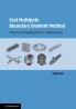 Fast Multipole Boundary Element Method