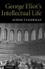 George Eliot's Intellectual Life
