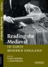 Reading the Medieval in Early Modern England