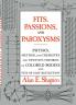 Fits Passions and Paroxysms