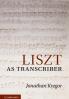 Liszt as Transcriber