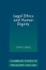 Legal Ethics and Human Dignity