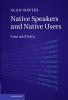 Native Speakers and Native Users