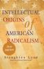Intellectual Origins of American Radicalism