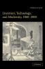 Literature Technology and Modernity 1860 2000