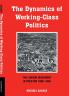 The Dynamics of Working-Class Politics