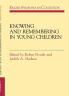 Knowing and Remembering in Young Children
