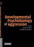 Developmental Psychobiology of Aggression