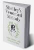Shelley's Venomed Melody