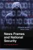 News Frames and National Security
