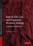 End-Of-Life Care and Pragmatic Decision Making