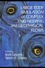 Large Eddy Simulation of Complex Engineering and Geophysical Flows