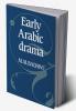 Early Arabic Drama