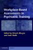 Workplace-Based Assessments in Psychiatric Training