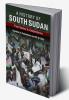 A History of South Sudan