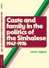 Caste and Family Politics Sinhalese 1947 1976