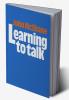 Learning to Talk