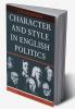 Character and Style in English Politics