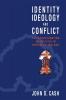 Identity Ideology and Conflict