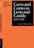 Curia and Cortes in Leon and Castile 1072 1295