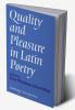 Quality and Pleasure in Latin Poetry