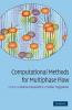 Computational Methods for Multiphase Flow