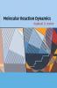 Molecular Reaction Dynamics