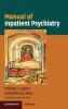 Manual of Inpatient Psychiatry