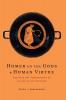 Homer on the Gods and Human Virtue