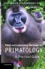 Field and Laboratory Methods in Primatology