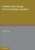 Politics and Change in Developing Countries