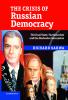 The Crisis of Russian Democracy