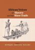 African Voices on Slavery and the Slave Trade