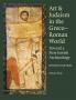 Art and Judaism in the Greco-Roman World Revised Edition