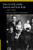 The Jews in Italy under Fascist and Nazi Rule