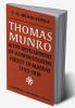 Thomas Munro and the Development of Administrative Policy in Madras 1792 1818