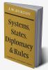 Systems States Diplomacy and Rules