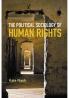 The Political Sociology of Human Rights