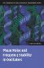 Phase Noise and Frequency Stability in Oscillators