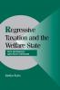 Regressive Taxation and the Welfare State