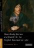 Masculinity Gender and Identity in the English Renaissance Lyric