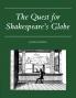 The Quest for Shakespeare's Globe