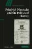 Friedrich Nietzsche and the Politics of History